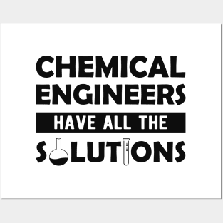 Chemical engineer - Chemical Engineers have all the solutions Posters and Art